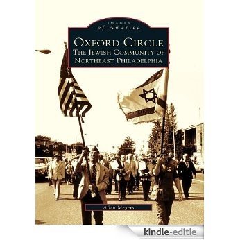 Oxford Circle: The Jewish Community of Northeast Philadelphia (Images of America) (English Edition) [Kindle-editie]