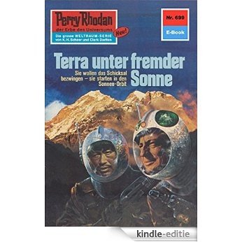 Perry Rhodan 699: Terra unter fremder Sonne (Heftroman): Perry Rhodan-Zyklus "Das Konzil" (Perry Rhodan-Erstauflage) (German Edition) [Kindle-editie]