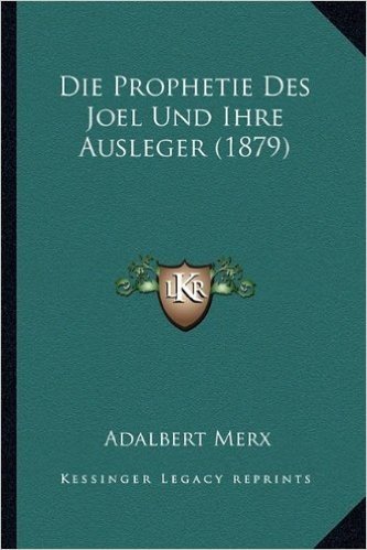 Die Prophetie Des Joel Und Ihre Ausleger (1879) baixar
