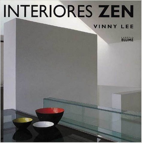 Interiores Zen: Equilibrio Armonia Simplicidad baixar