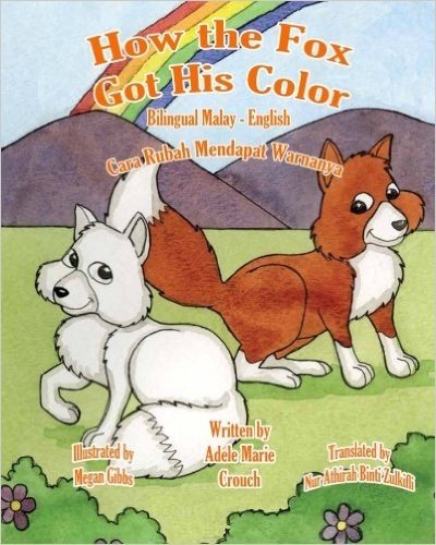 How the Fox Got His Color Bilingual Malay English
