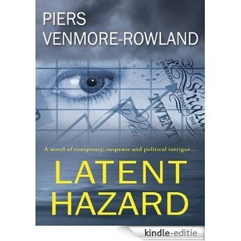 Latent Hazard - A novel of conspiracy, suspense and political intrigue ... (Rafi Khan Crime Thriller Series Book 1) (English Edition) [Kindle-editie]