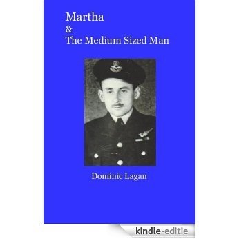Martha & The Medium Sized Man (Martha & The Magic Ring Series Book 2) (English Edition) [Kindle-editie]