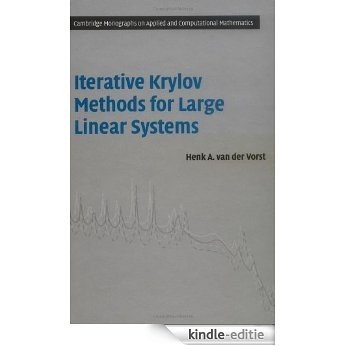 Iterative Krylov Methods for Large Linear Systems (Cambridge Monographs on Applied and Computational Mathematics) [Kindle-editie]