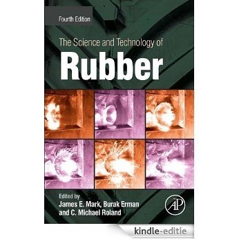 The Science and Technology of Rubber [Kindle-editie]