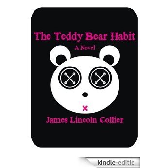 The Teddy Bear Habit: A Novel (English Edition) [Kindle-editie]
