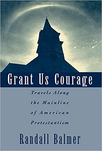 indir Grant Us Courage: Travels Along the Mainline of American Protestantism
