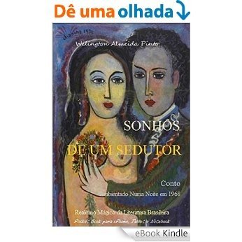 SONHOS DE UM SEDUTOR: Realismo Mágico da Literatura Brasileira [eBook Kindle]