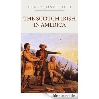 The Scotch-Irish in America (English Edition) [Kindle-editie]