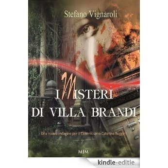 I Misteri di Villa Brandi (Le indagini del Commissario Caterina Ruggeri Vol. 2) (Italian Edition) [Kindle-editie]