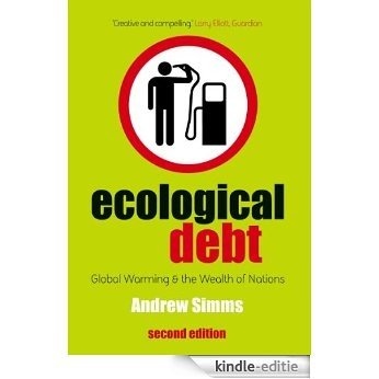 Ecological Debt: Global Warming and the Wealth of Nations [Kindle-editie]