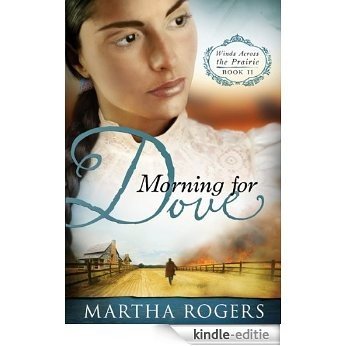 Morning for Dove: Winds Across the Prairie, Book Two [Kindle-editie]