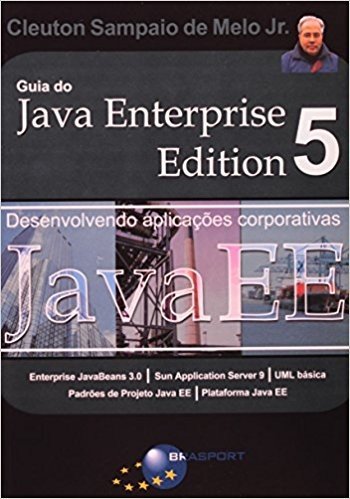 Guia Do Java Enterprise Edition 5 Desenvolvendo Aplicacoes Corporativas