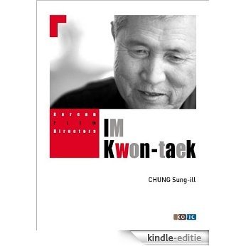 Korean Film Directors: IM Kwon-taek (English Edition) [Kindle-editie]