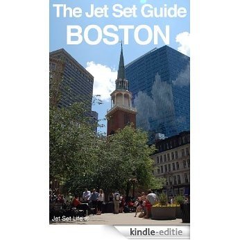 The Jet Set Travel Guide to Boston with Bonus Cape Cod Mini-Guide, Massachusetts, USA 2013 (English Edition) [Kindle-editie]