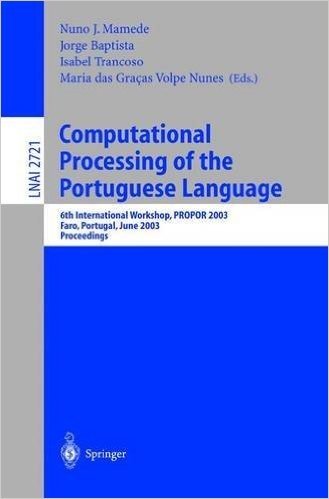 Computational Processing of the Portuguese Language: 6th International Workshop, Propor 2003, Faro, Portugal, June 26-27, 2003. Proceedings