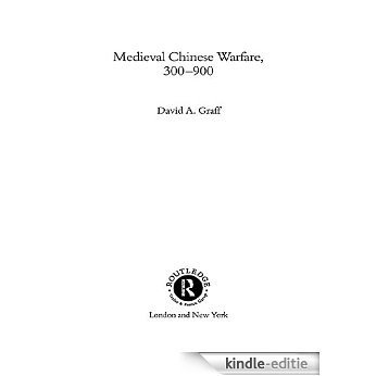 Medieval Chinese Warfare 300-900 (Warfare and History) [Kindle-editie] beoordelingen