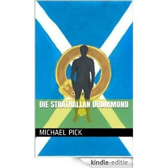 Die Strathallan Drummond (Historische Familien von Schottland 18) (German Edition) [Kindle-editie]