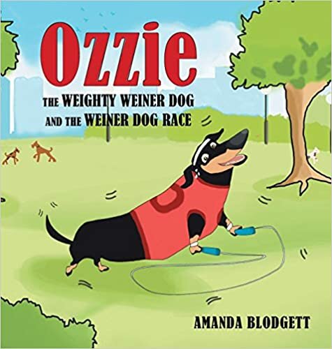 Ozzie the Weighty Weiner Dog and the Weiner Dog Race