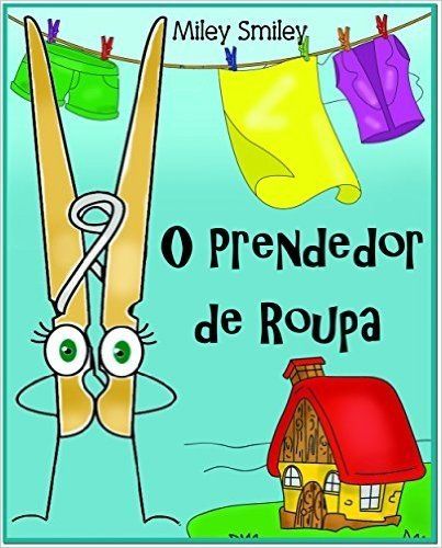 Children's Portuguese Books: "O Prendedor de Roupa" (história de ninar para crianças)