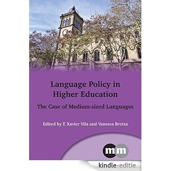 Language Policy in Higher Education: The Case of Medium-Sized Languages (Multilingual Matters) [Kindle-editie]