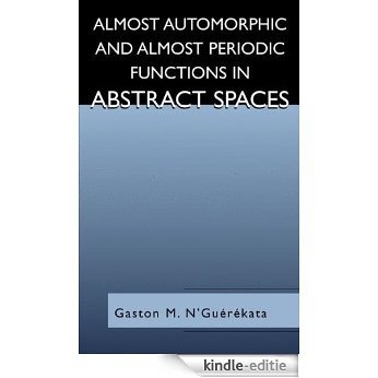 Almost Automorphic and Almost Periodic Functions in Abstract Spaces [Kindle-editie] beoordelingen