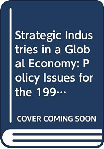 indir Strategic Industries in a Global Economy: Policy Issues for the 1990&#39;s