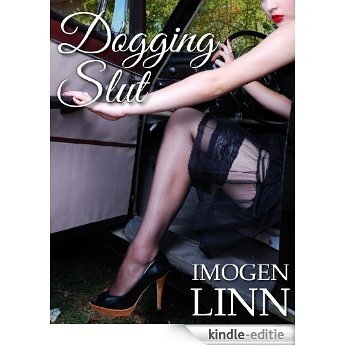 Dogging Slut (BDSM Erotica) (English Edition) [Kindle-editie] beoordelingen