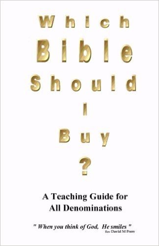 Which Bible Should I Buy ?: About the Holy Bible a Teaching Guide for All Denominations