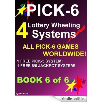 24 Pick-6 Wheeling Systems In 6 Sequential Books (24 Pick-6 Wheeling Systems - Book-6 of  6) (English Edition) [Kindle-editie]