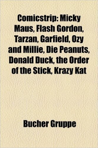 Comicstrip: Micky Maus, Flash Gordon, Tarzan, Garfield, Ozy and Millie, Die Peanuts, Donald Duck, the Order of the Stick, Krazy Ka