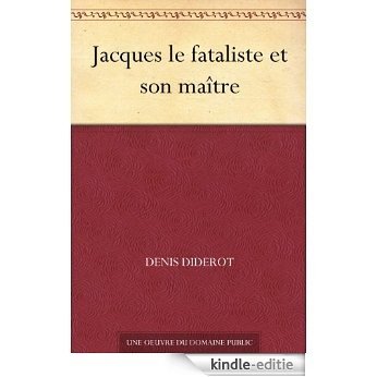 Jacques le fataliste et son maître (French Edition) [Kindle-editie]