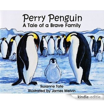 Perry Penguin, A Tale of a Brave Family (Suzanne Tate's Nature Series) (English Edition) [Kindle-editie] beoordelingen