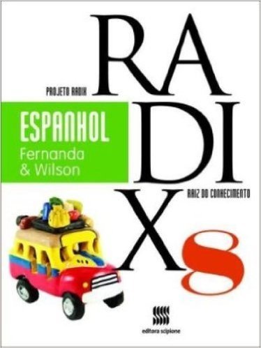 Espanhol. 8º Ano - Coleção Projeto Radix (+ CD-ROM)