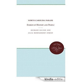 North Carolina Parade: Stories of History and People (Enduring Editions) [Kindle-editie]