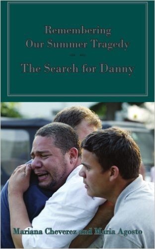 Remembering Our Summer Tragedy: The Search for Danny