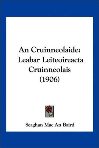 An Cruinneolaide: Leabar Leiteoireacta Cruinneolais (1906)