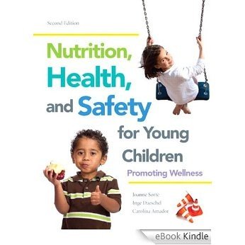 Nutrition, Health, and Safety for Young Children: Promoting Wellness [Réplica Impressa] [eBook Kindle]