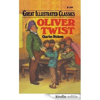 Oliver Twist Great Illustrated Classics (English Edition) [Kindle-editie]