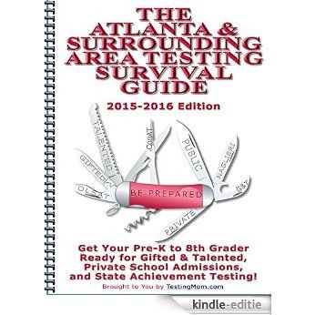 The Atlanta & Surrounding Area Testing Survival Guide (English Edition) [Kindle-editie]