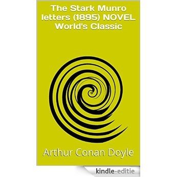 The Stark Munro letters (1895) NOVEL World's Classic (English Edition) [Kindle-editie]