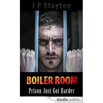 Boiler Room: Prison Just Got Harder (English Edition) [Kindle-editie]