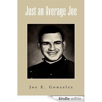Just an Average Joe : A young person's guidebook about respect, individual effort and responsibility, character building, and Christian behavior (English Edition) [Kindle-editie]