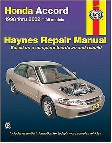 Honda Accord Automotive Repair Manual: 1998 Thru 2002