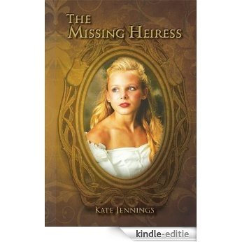 The Missing Heiress (English Edition) [Kindle-editie]