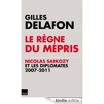 Le règne du mépris (TOUC.ENQUETES) (French Edition) [Kindle-editie]
