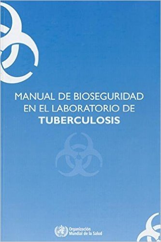Manual de Bioseguridad En El Laboratorio de Tuberculosis