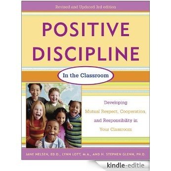Positive Discipline in the Classroom, Revised 3rd Edition: Developing Mutual Respect, Cooperation, and Responsibility in Your Classroom [Kindle-editie] beoordelingen