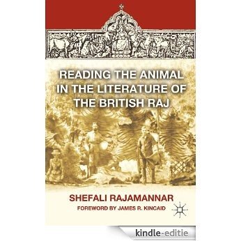 Reading the Animal in the Literature of the British Raj [Kindle-editie]