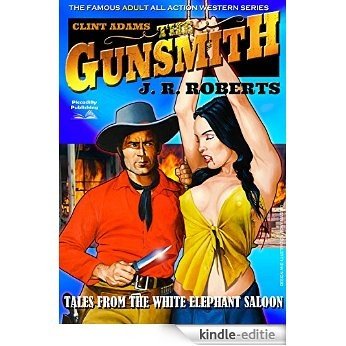 Tales From the White Elephant Saloon (A Gunsmith Western Book 6) (English Edition) [Kindle-editie] beoordelingen